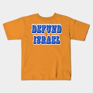 Defund Israel - Block - Back Kids T-Shirt